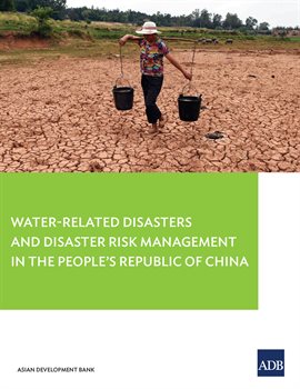 Imagen de portada para Water-Related Disasters and Disaster Risk Management in the People's Republic of China