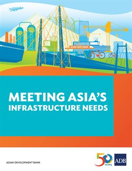 Imagen de portada para Meeting Asia's Infrastructure Needs