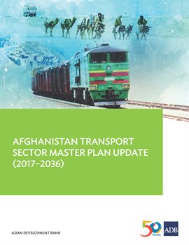 Imagen de portada para Afghanistan Transport Sector Master Plan Update (2017-2036)