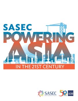 Imagen de portada para SASEC Powering Asia in the 21st Century