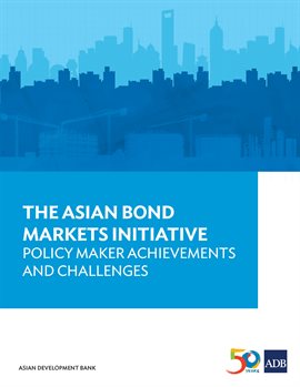 Imagen de portada para The Asian Bond Markets Initiative