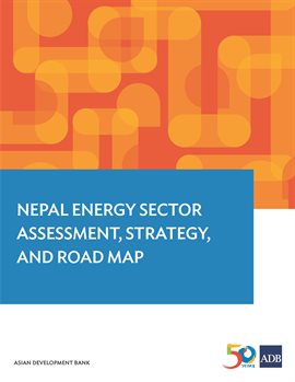 Cover image for Nepal Energy Sector Assessment, Strategy, and Road Map