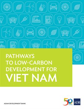 Cover image for Pathways to Low-Carbon Development for Viet Nam