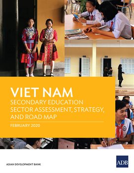 Cover image for Viet Nam Secondary Education Sector Assessment, Strategy, and Road Map