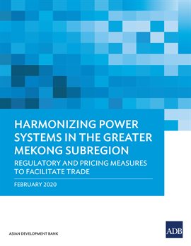 Cover image for Harmonizing Power Systems in the Greater Mekong Subregion