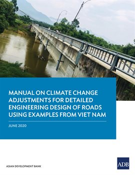 Cover image for Manual on Climate Change Adjustments for Detailed Engineering Design of Roads Using Examples from
