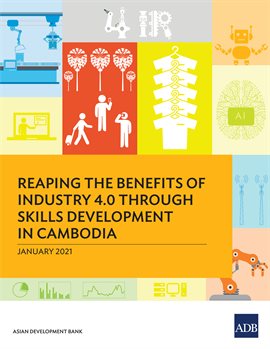 Cover image for Reaping the Benefits of Industry 4.0 Through Skills Development in Cambodia