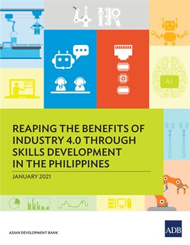 Cover image for Reaping the Benefits of Industry 4.0 Through Skills Development in the Philippines