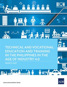 Cover image for Technical and Vocational Education and Training in the Philippines in the Age of Industry 4.0