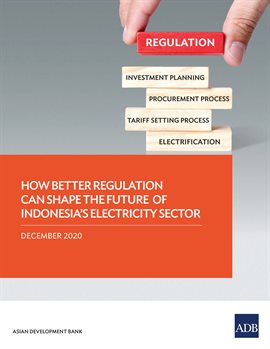 Cover image for How Better Regulation Can Shape the Future of Indonesia's Electricity Sector