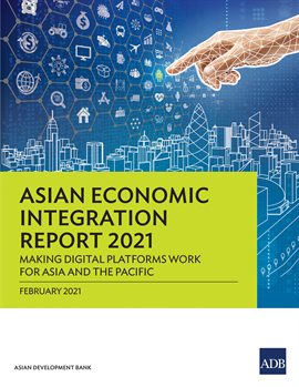 Cover image for Asian Economic Integration Report 2021