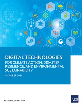 Cover image for Digital Technologies for Climate Action, Disaster Resilience, and Environmental Sustainability