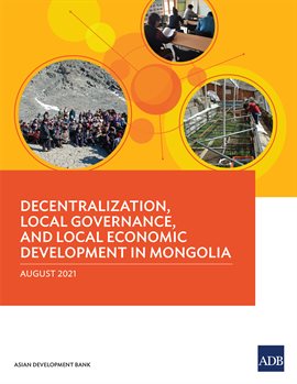 Cover image for Decentralization, Local Governance, and Local Economic Development in Mongolia