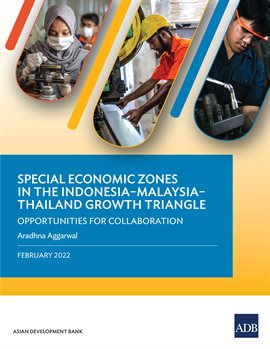 Cover image for Special Economic Zones in the Indonesia–Malaysia–Thailand Growth Triangle