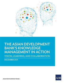 Cover image for The Asian Development Bank's Knowledge Management in Action
