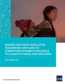 Cover image for Gender-Inclusive Legislative Framework and Laws to Strengthen Women's Resilience to Climate Chang