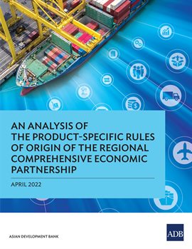 Cover image for An Analysis of the Product-Specific Rules of Origin of the Regional Comprehensive Economic Partne