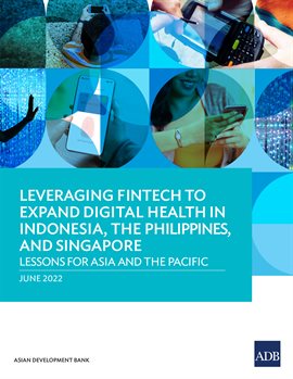 Cover image for Leveraging Fintech to Expand Digital Health in Indonesia, the Philippines, and Singapore