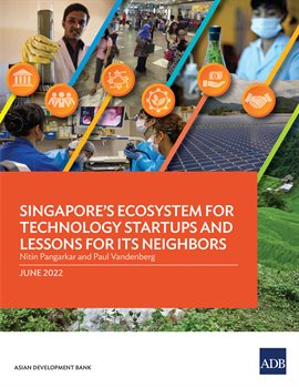 Cover image for Singapore's Ecosystem for Technology Startups and Lessons for Its Neighbors