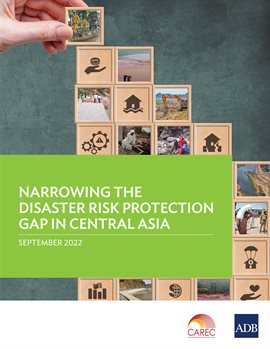 Cover image for Narrowing the Disaster Risk Protection Gap in Central Asia