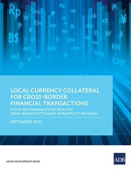 Cover image for Local Currency Collateral for Cross-Border Financial Transactions