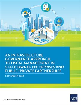 Cover image for An Infrastructure Governance Approach to Fiscal Management in State-Owned Enterprises and Public–