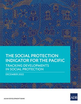 Cover image for The Social Protection Indicator for the Pacific