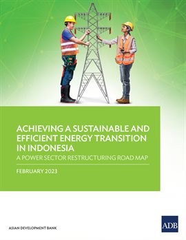 Cover image for Achieving a Sustainable and Efficient Energy Transition in Indonesia