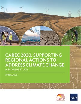 Cover image for CAREC 2030: Supporting Regional Actions to Address Climate Change