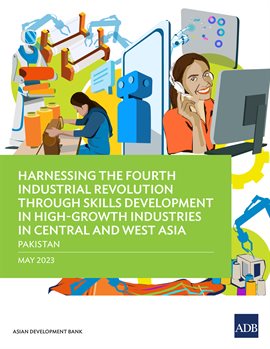 Cover image for Harnessing the Fourth Industrial Revolution through Skills Development in High-Growth Industries in