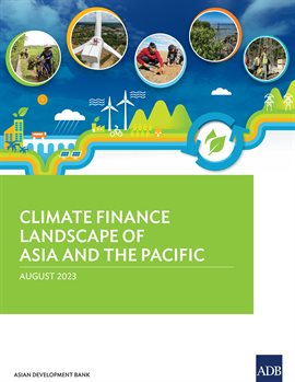 Cover image for Climate Finance Landscape of Asia and the Pacific