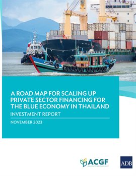 Cover image for A Road Map for Scaling Private Sector Financing for the Blue Economy in Thailand