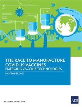Cover image for The Race to Manufacture COVID-19 Vaccines