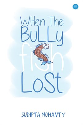 Imagen de portada para When the Bully Fish Lost