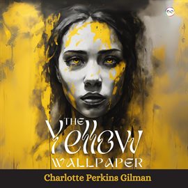 Imagen de portada para The Yellow Wallpaper
