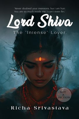 Lord Shiva – The "Intense" Lover (Not a Fiction)