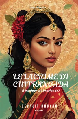 Le Lacrime Di Chitrangada Il Manipur Sta Bruciando?