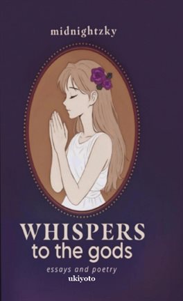 Whispers to the Gods Essays and Poetry