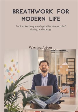 Breathwork for Modern Life