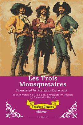 Les Trois Mousquetaires French Translation of the Three Musketeers