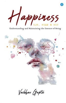 Imagen de portada para Happiness How When and Why