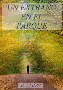 Cover image for Un Extraño en El Parque