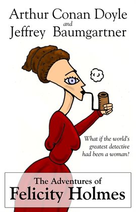 Cover image for The Adventures of Felicity Holmes