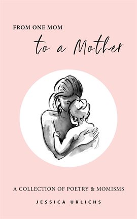 Cover image for From One Mom to a Mother