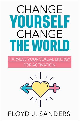 Cover image for Change Yourself, Change the World