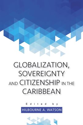 Cover image for Globalization, Sovereignty and Citizenship in the Caribbean