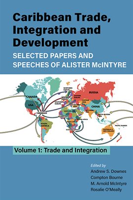 Cover image for Caribbean Trade, Integration and Development - Selected Papers and Speeches of Alister McIntyre (...