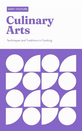 Cover image for Culinary Arts - Techniques and Traditions in Cooking