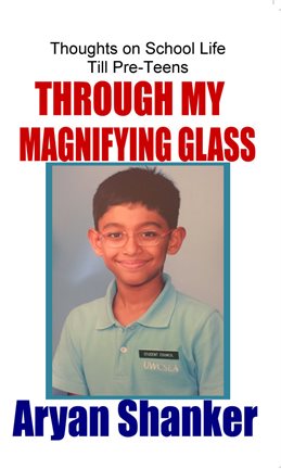 Cover image for Through My Magnifying Glass