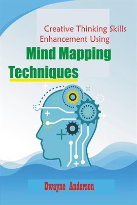 Cover image for Creative Thinking Enhancement Skills Using Mind Mapping Techniques